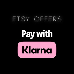 May include: A black graphic with white text that reads ETSY OFFERS and Pay with, followed by a pink rounded rectangular button containing the black text Klarna. The design is centered on a solid black background, providing clear payment information.