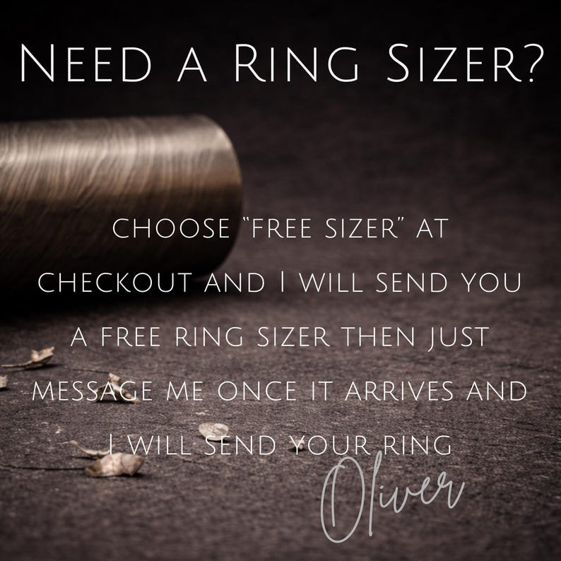 May include: Image with text: "NEED A RING SIZER?" and instructions to choose "FREE SIZER" at checkout. The text also mentions a free ring sizer and to message once it arrives. The signature "Oliver" is at the bottom.