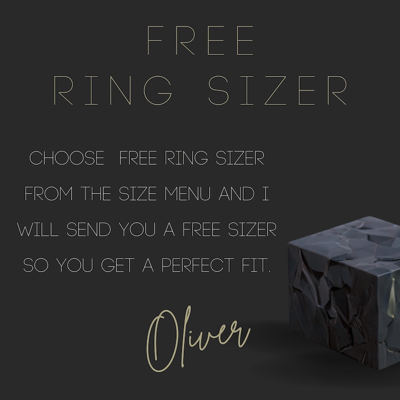 May include: A dark gray graphic featuring the text FREE RING SIZER, CHOOSE FREE RING SIZER FROM THE SIZE MENU AND I WILL SEND YOU A FREE SIZER SO YOU GET A PERFECT FIT, and the name Oliver. A dark gray, textured, geometric cube is in the corner.