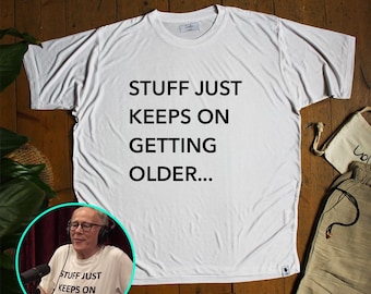 Camiseta de Graham Hancock, "Las cosas siguen envejeciendo", cita de historia antigua, camiseta de chiste divertida, orgánica, hecha a mano, camiseta de bambú