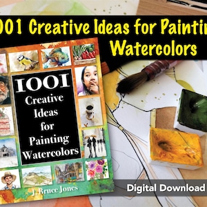 1001 Creative Ideas for Painting Watercolors