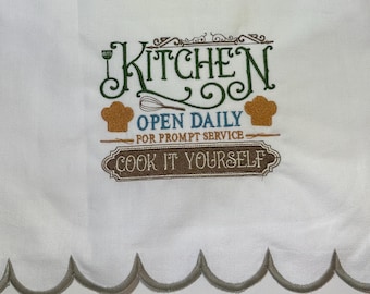 Embroidered Kitchen Towel with Funny Saying.  Premium Quality Cotton Towel With Scalloped Edges