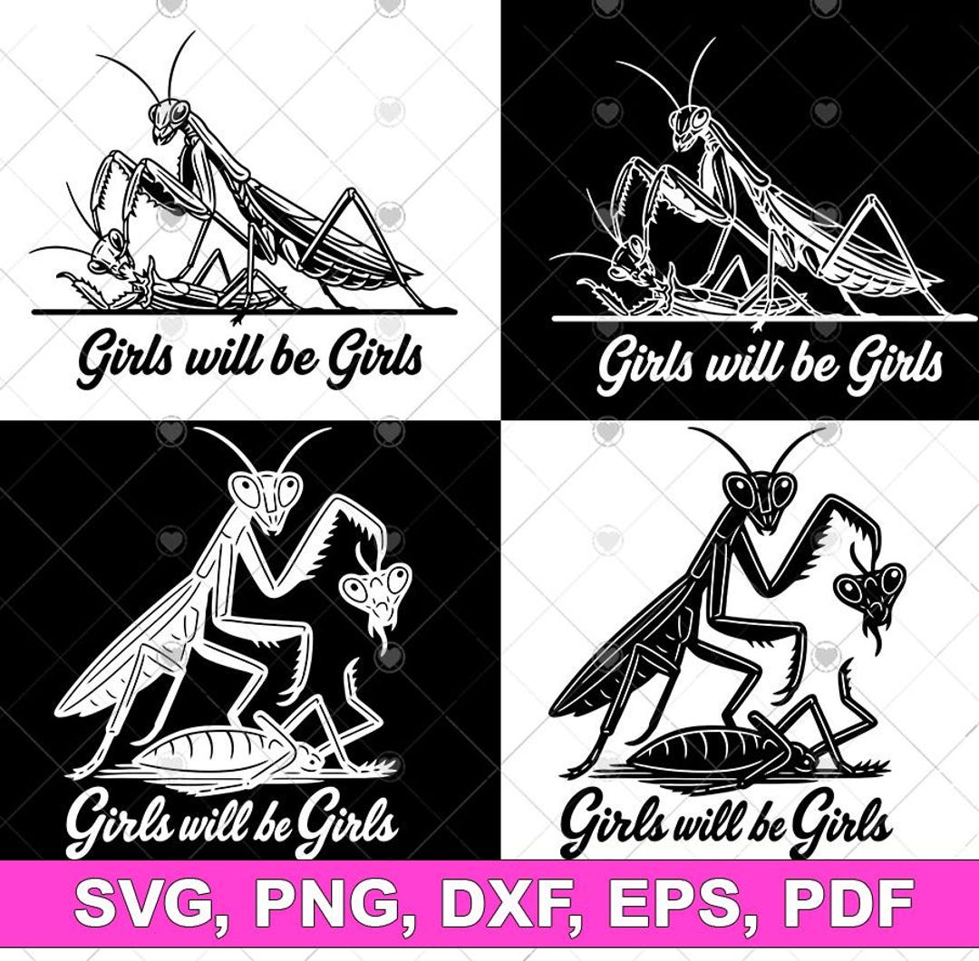 Girls Will Be Girls SVG | Praying Mantis Feminist Design | Dark