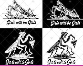 Las chicas serán chicas SVG / Diseño feminista de mantis religiosa / Archivo de corte Cricut de humor negro / Estilo tatuaje png dxf pdf