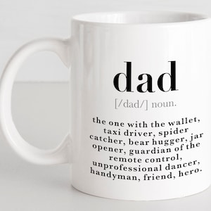 Dad, Daddy, Father Dictionary Definition Mug 11oz. Father's Day, Birthday Gift Meaning Minimalist Microwave Dishwasher Safe. Premium Coated