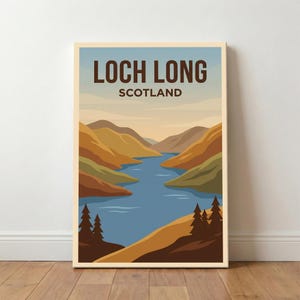 May include: A framed art print featuring a scenic view of Loch Long, Scotland. The artwork showcases a blue lake surrounded by rolling hills in shades of brown, green, and yellow. The words "LOCH LONG" and "SCOTLAND" are printed at the top.