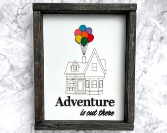 Adventure Is Out There Sign