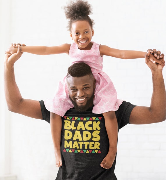 black dads matter happy fathers day