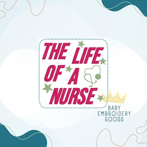 The Life of a NURSE 2 size Feltie File Machine Embroidery Design