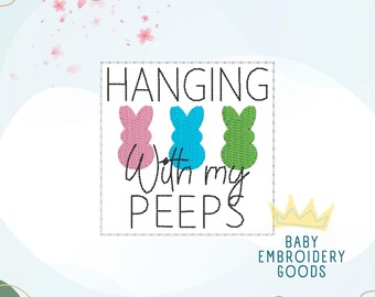 Hanging with my Peeps Feltie Machine Embroidery Design (Digital Download)