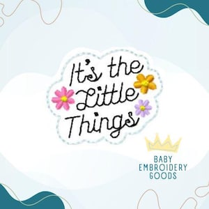 It&#39;s the little things feltie file 2 sizes Machine Embroidery Design