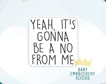 Filzdatei, 'No from Me' Maschinenstickerei, Maschinenstickerei (Digitaler Download)
