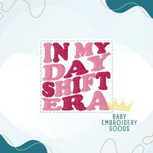In my day shift era 2 sizes feltie Machine embroidery design Feltie designs Feltie pattern Feltie file
