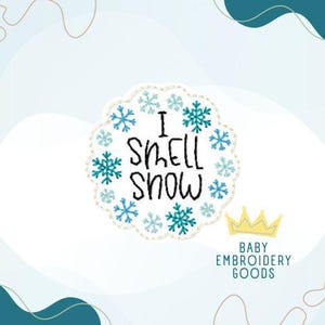 I smell snow 2 sizes feltie Machine embroidery design