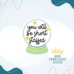 You will be short staffed 2 sizes feltie file Machine embroidery design Feltie designs Feltie pattern Feltie file