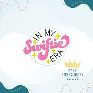 In my Swiftie era Feltie Designs 2 sizes Machine embroidery design