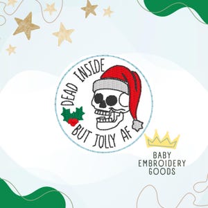 Dead inside but jolly af 2 size Feltie File Machine Embroidery Design