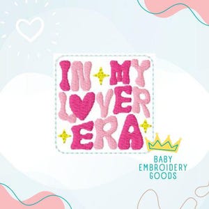 In my lover era Feltie Design 2 sizes Machine Embroidery Design