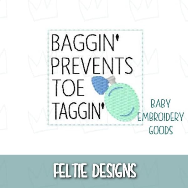Baggin' prevents toe taggin' 2 sizes feltie Machine embroidery design Feltie designs