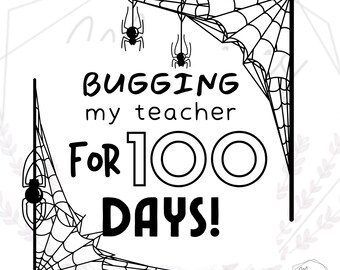Maglietta "Bugging My Teacher" - 100 giorni di scuola SVG