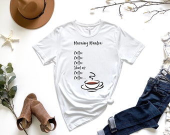 Coffee Mantra T-Shirt - Coffee Lover Gift - Coffee Lover Shirt - Coffee Lovers Shirt - Coffee Shirt - Coffee Addict Tee - Funny Coffee Shirt