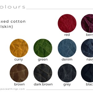 May include: Color chart showing 10 different colors of waxed cotton fabric, including red, berry, curry, green, denim, navy, brown, dark brown, grey, and black.
