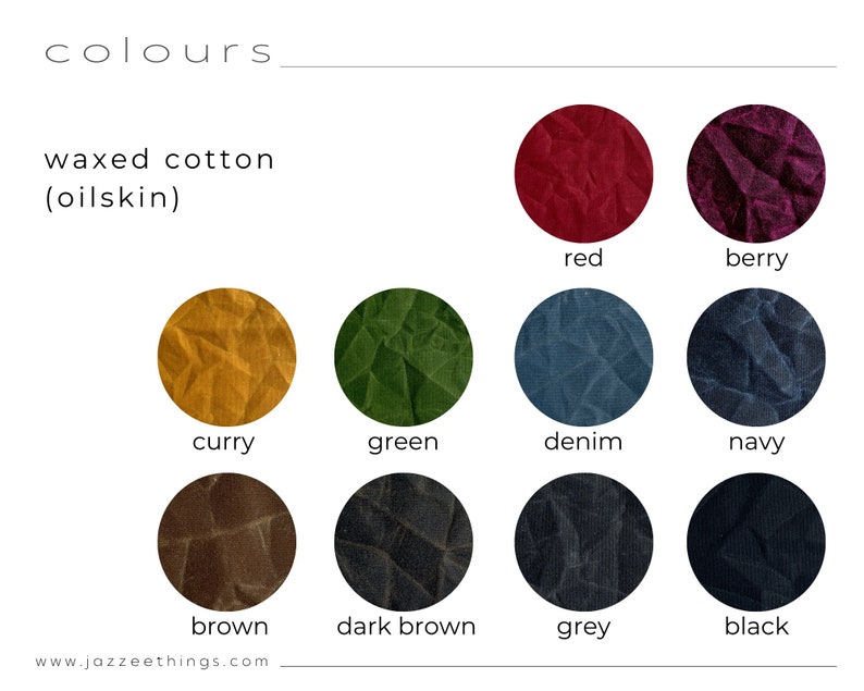 May include: Color chart showing 10 different colors of waxed cotton fabric, including red, berry, curry, green, denim, navy, brown, dark brown, grey, and black.