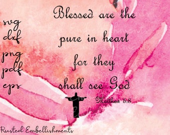 Bible Verse John Matthew 5:8 Blessed are the pure in Heart