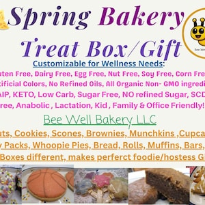 May include: A promotional image for Bee Well Bakery LLC, featuring a "Spring Bakery Treat Box/Gift." The text highlights customizable options for various dietary needs, including gluten-free and sugar-free. The image includes donuts, cookies, brownies, and other baked goods.