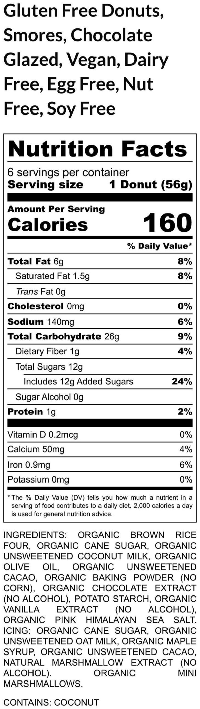 May include: Nutritional information for gluten-free donuts, including S'mores and chocolate flavors. The label indicates the product is vegan, dairy-free, egg-free, nut-free, and soy-free. Each donut (56g) contains 160 calories. The ingredients include organic brown rice flour and organic cane sugar.