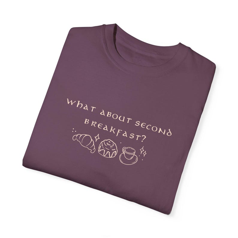 What about second breakfast comfort colours t-shirt Berry