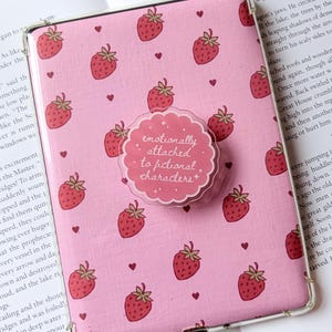 emotionally attached to fictional characters kindle/phone grip: acrylic e-reader grip