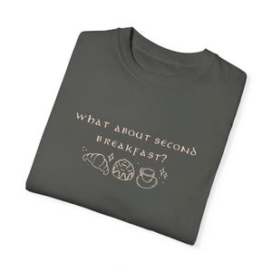 What about second breakfast comfort colours t-shirt Pepper