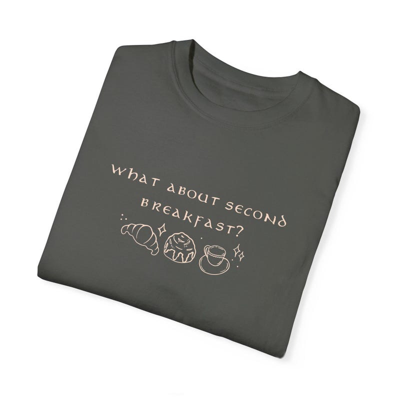 What about second breakfast comfort colours t-shirt Pepper