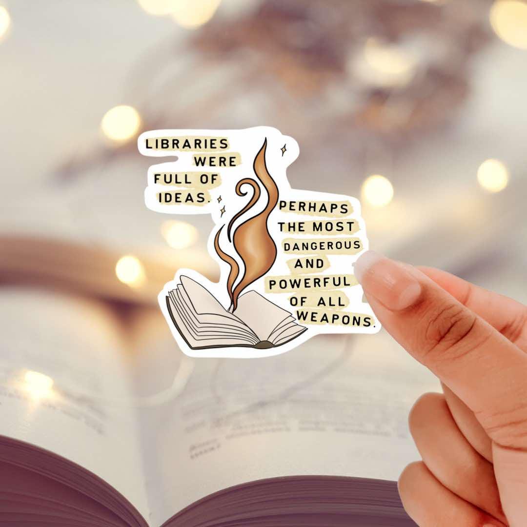 Throne of Glass Sticker: Libraries Are Full of Ideas, Officially ...