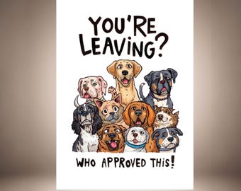 Funny Dog Lover Leaving Card for a Work Colleague, Sorry You're Leaving Note, Card for an Office Friend Departure