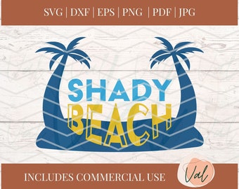 Shady Beach SVG, Beach gift svg, Summer Design for Shirts svg, Summer Saying svg, Summer Quote svg, Summer svg, Summertime svg