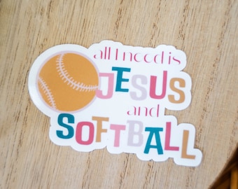 Softball Sticker, All I Need is Jesus and Softball Sticker, Softball Decal, Girls Softball Player Gift, Vinyl Water Bottle Laptop Sticker