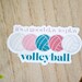 It's a Good Day to Play Volleyball Sticker, Volleyball Sticker ...