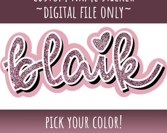Adesivo personalizzato con nome, file digitale / Adesivo personalizzato con scritta disegnata a mano / Decalcomania con nome glitterato / Adesivo carino e femminile / Estetica rosa