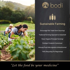 May include: Two people are working in a garden. The text on the black chalkboard says "bodi Sustainable Farming" and lists the following: "Encourage Fair Trade Farm Sourcing! Tradional Farming Opposed to Industrial! Favor Organic-Principle Farming! Ecologic Footprint Conscious! Inhouse Fresh Microgreens & Mushrooms! 100% Recycling For Regrowing!" The text at the bottom of the image says "Let the food be your medicine."