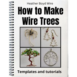 How to Make Wire Trees // Pendants and Ornaments Templates and Tutorials Ebook