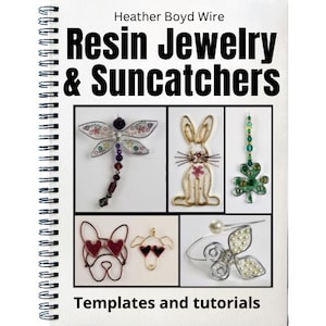 Resin Jewelry and Suncatchers ebook // Wire UV Resin Jewelry Making Patterns