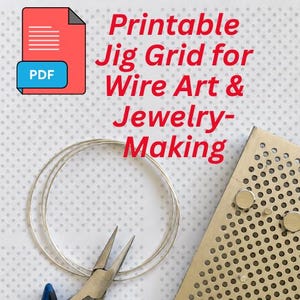 May include: A digital file icon labeled PDF with the text Printable Jig Grid for Wire Art & Jewelry-Making. Below are silver wire coils, metal pliers, and a rectangular metal jig plate featuring a grid of small circular holes for crafting.
