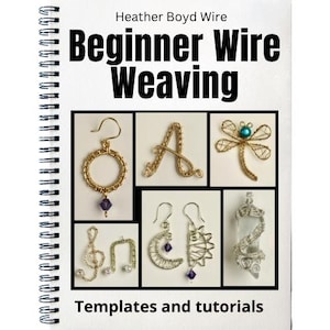 Beginner Wire Weaving ebook, Templates and Tutorials, Weaving Patterns PDF