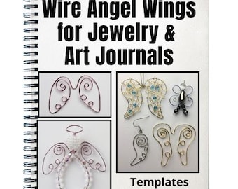 Wire Angel Wings for Jewelry, Scrapbooking, Art Journals Ebook - Templates and Tutorials - Digital Download