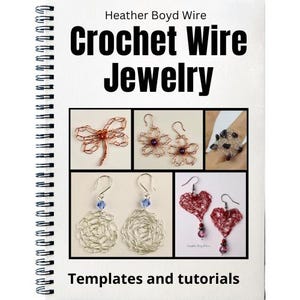 Crochet Wire Jewelry Templates and Tutorial Digital PDF ebook