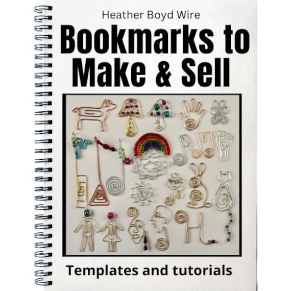 Wire Bookmarks to Make, Gift and Sell ebook // Templates Wire Jewelry Tutorial PDF Patterns