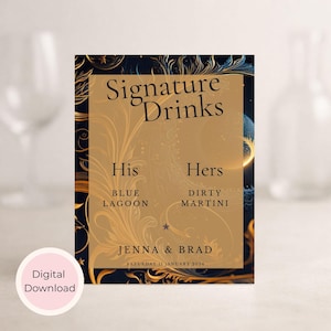 May include: A digital download wedding sign with a gold and navy blue design. The sign reads "Signature Drinks" with "His" and "Hers" drink options: Blue Lagoon and Dirty Martini. The sign is personalized with the names Jenna & Brad and the date.