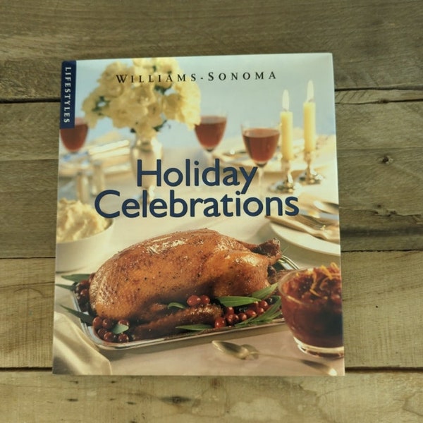 Vintage 1998 Cookbook Williams Sonoma Holiday Celebrations By: Marie Simmons